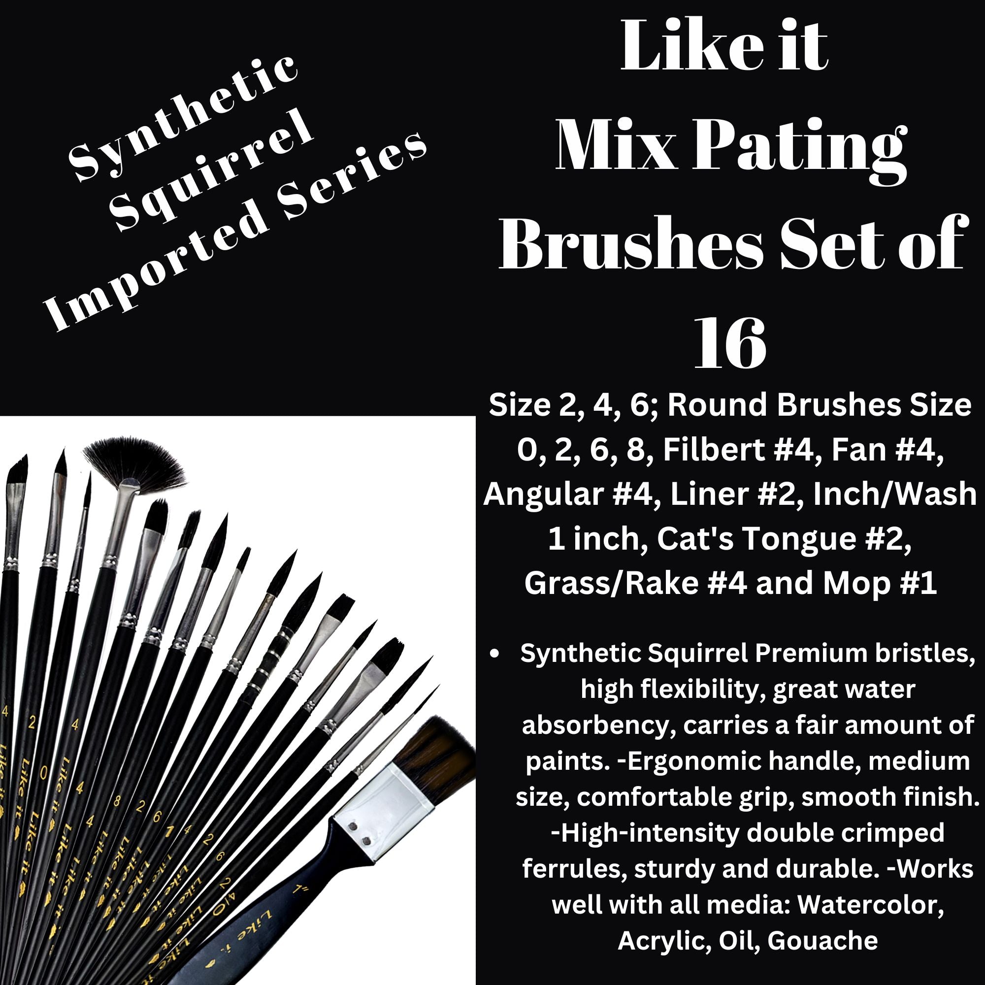 Like it Mix Painting Brush Set of 16 Brushes Synthetic Squirrel Premium bristles Perfect for Watercolor, Acrylic, Gouache, Face Painting with Excellent Liquid Holding Capacity